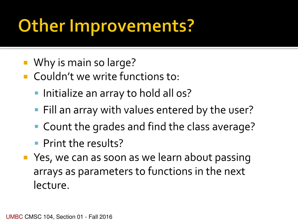 why is main so large couldn t we write functions