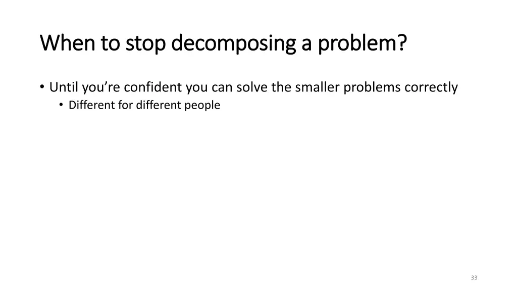 when to stop decomposing a problem when to stop