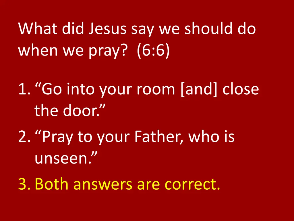 what did jesus say we should do when we pray 6 6 1