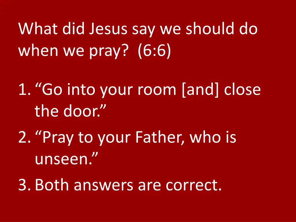 what did jesus say we should do when we pray 6 6