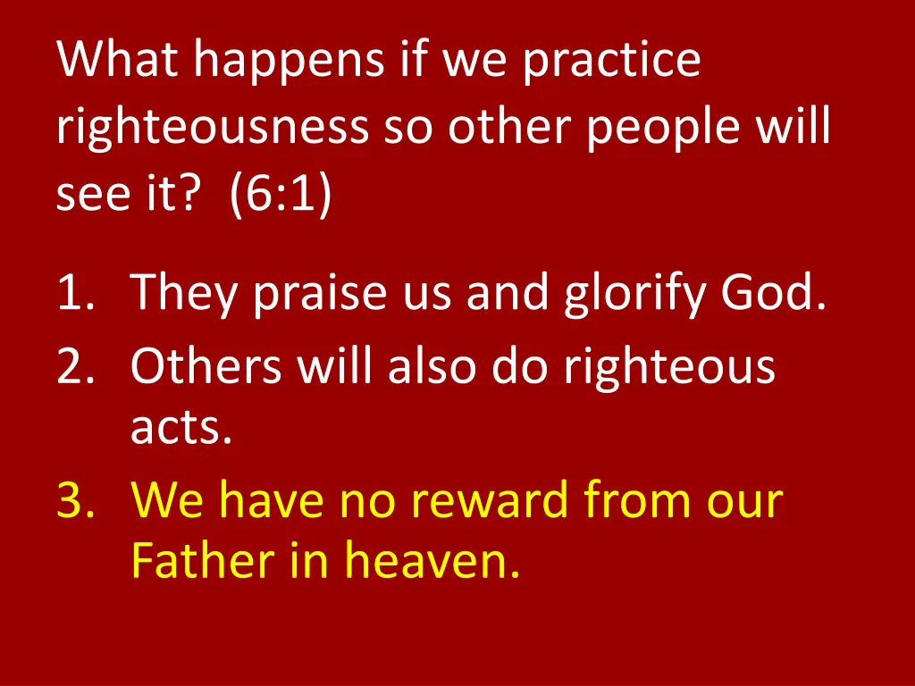 what happens if we practice righteousness 1