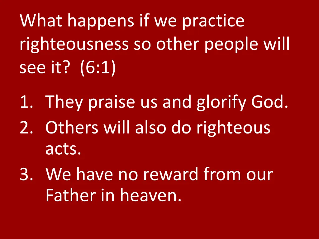 what happens if we practice righteousness