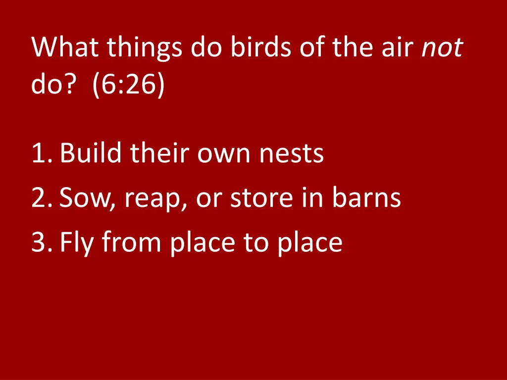what things do birds of the air not do 6 26