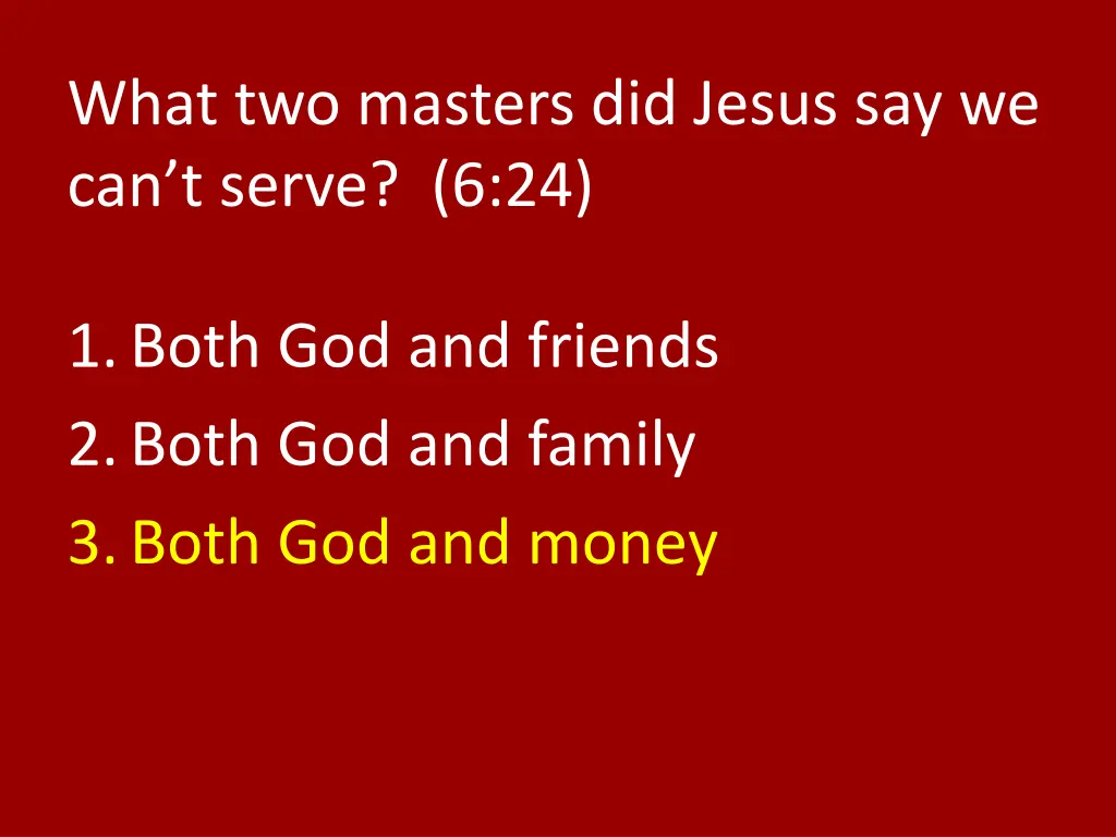 what two masters did jesus say we can t serve 6 24 1