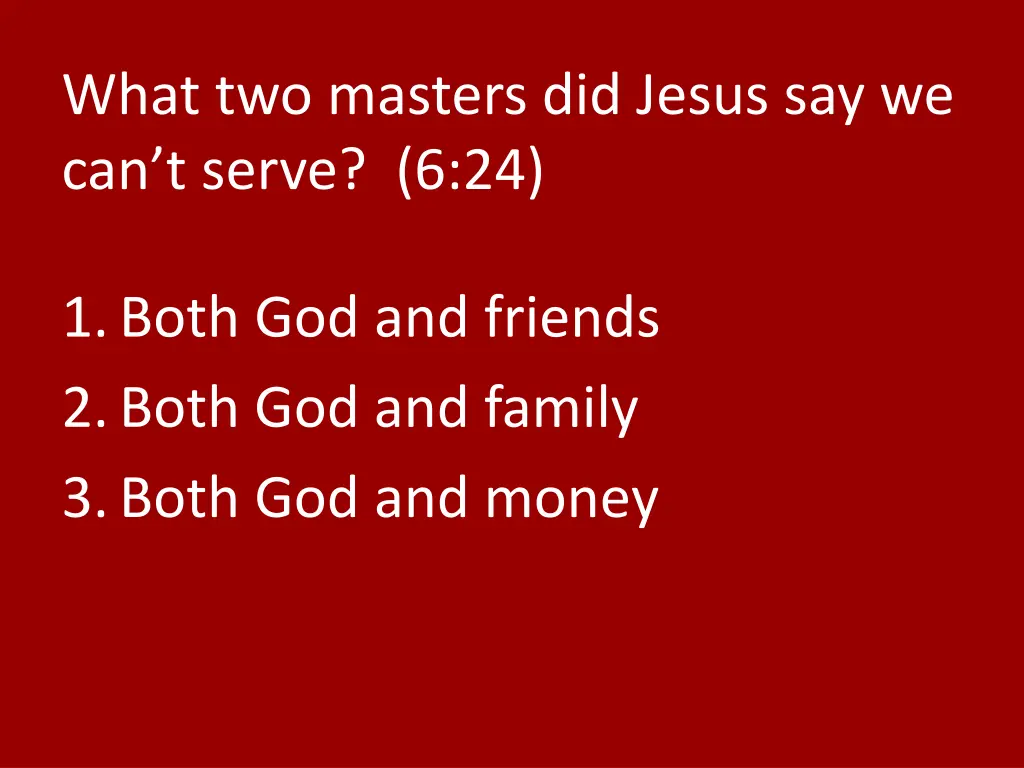 what two masters did jesus say we can t serve 6 24