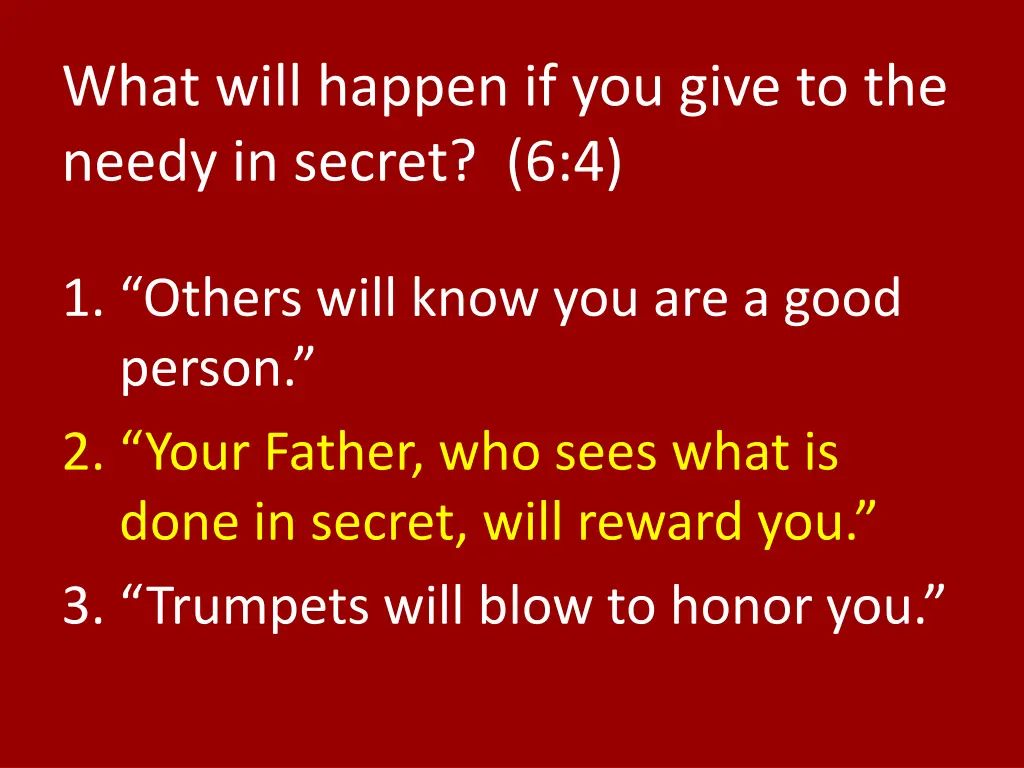 what will happen if you give to the needy 1