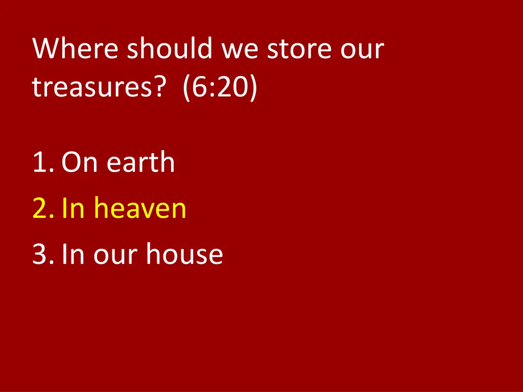 where should we store our treasures 6 20 1