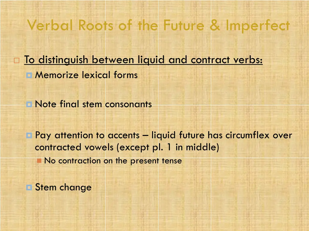 verbal roots of the future imperfect 6