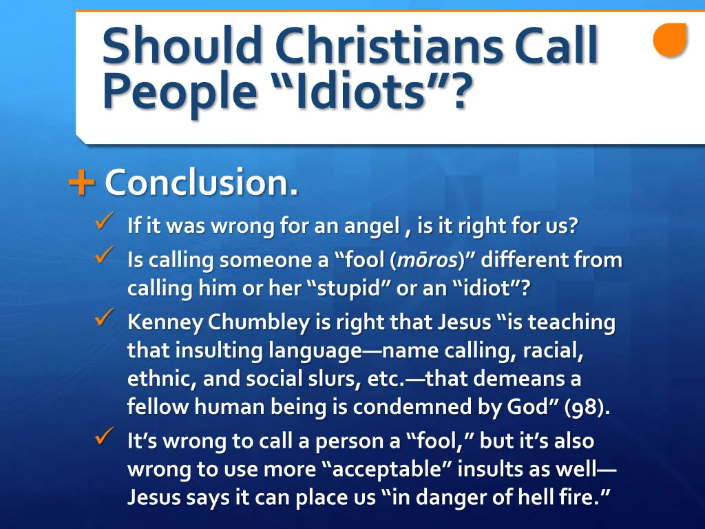 should christians call people idiots 10