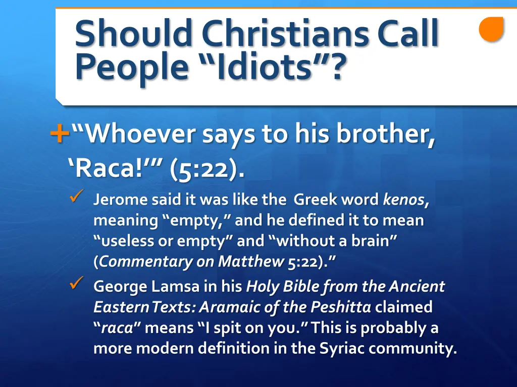 should christians call people idiots 4