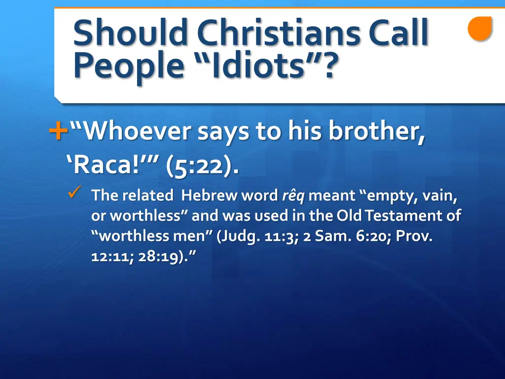 should christians call people idiots 5