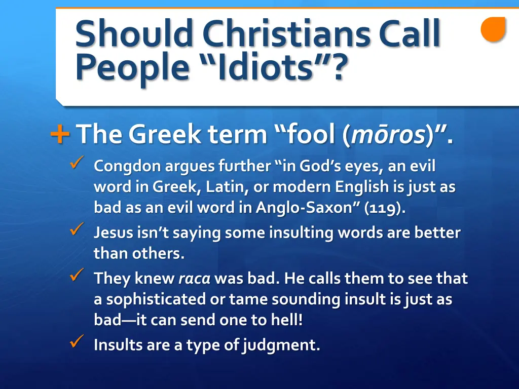 should christians call people idiots 7
