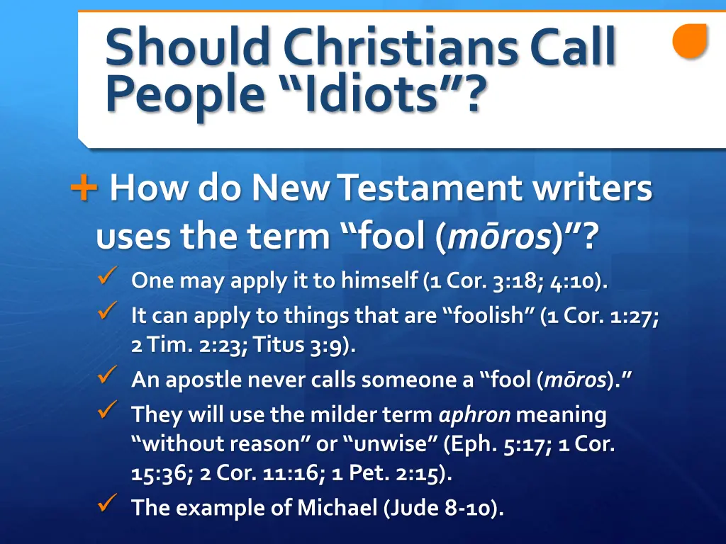 should christians call people idiots 9
