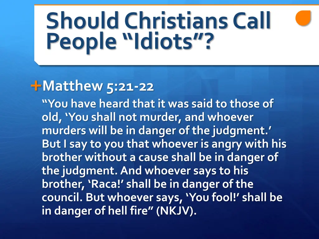 should christians call people idiots