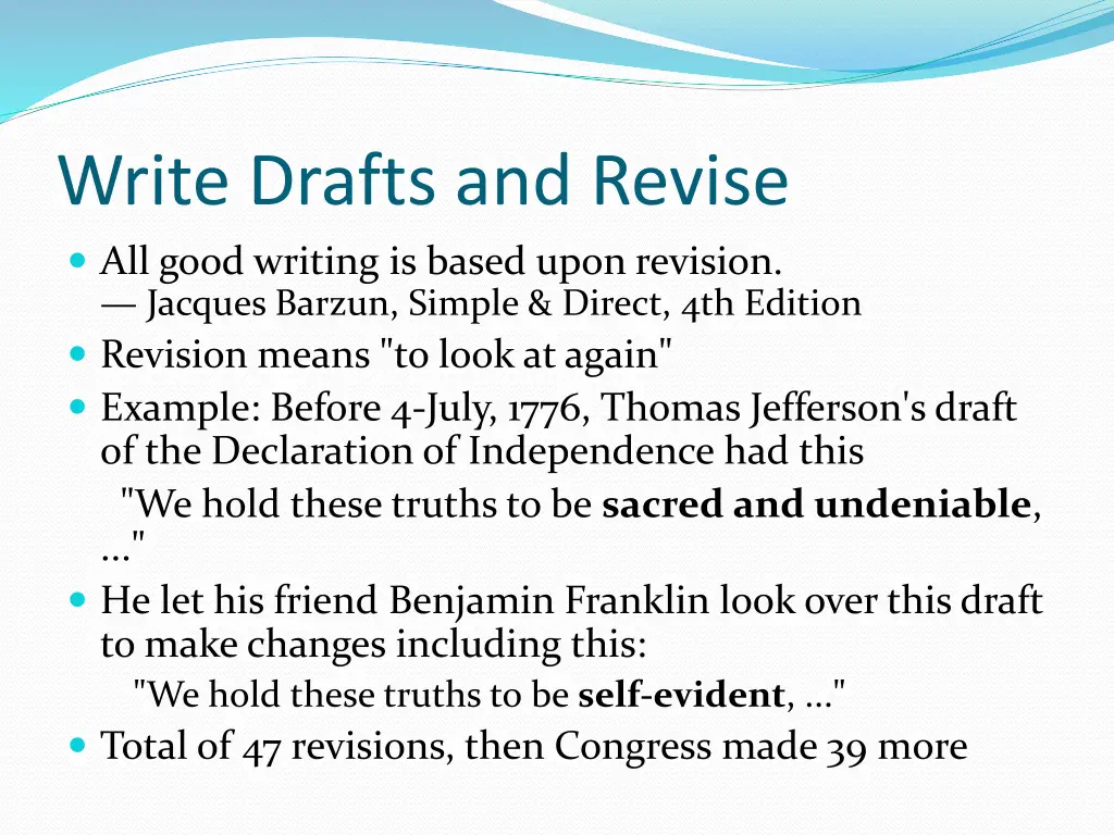 write drafts and revise all good writing is based
