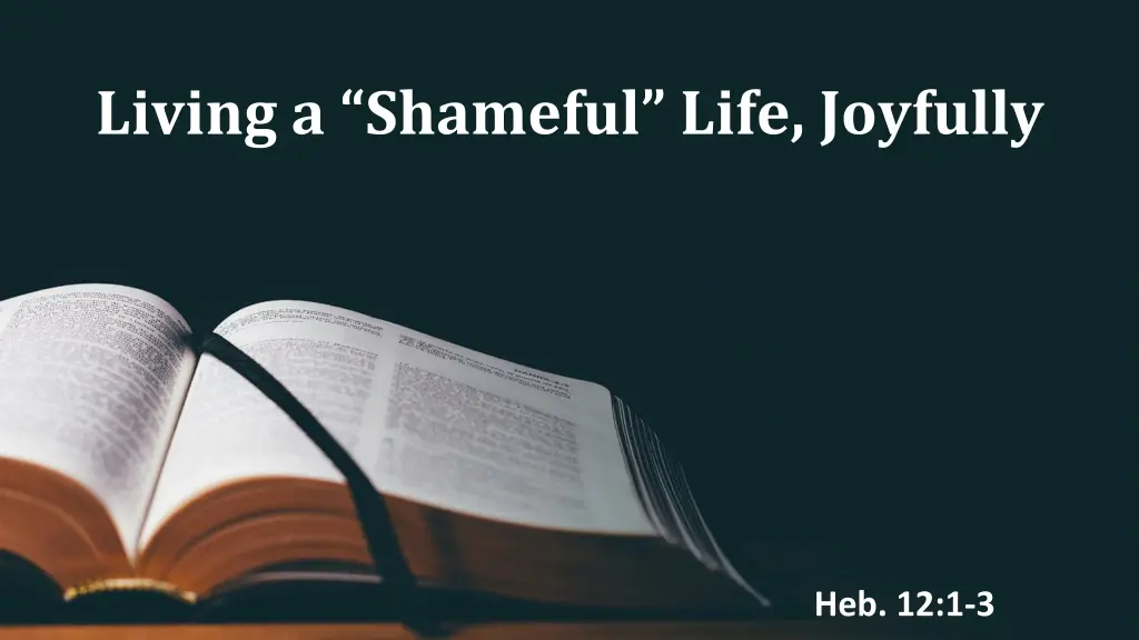 living a shameful life joyfully