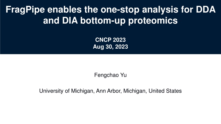 fragpipe enables the one stop analysis