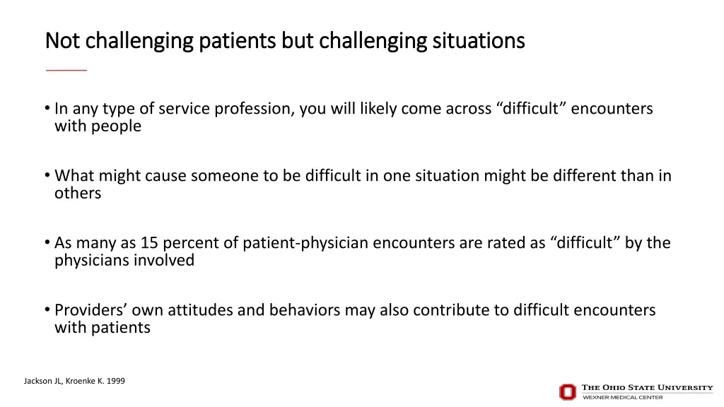 not challenging patients but challenging