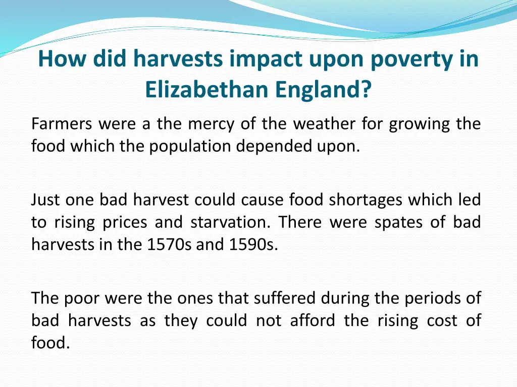 how did harvests impact upon poverty 1