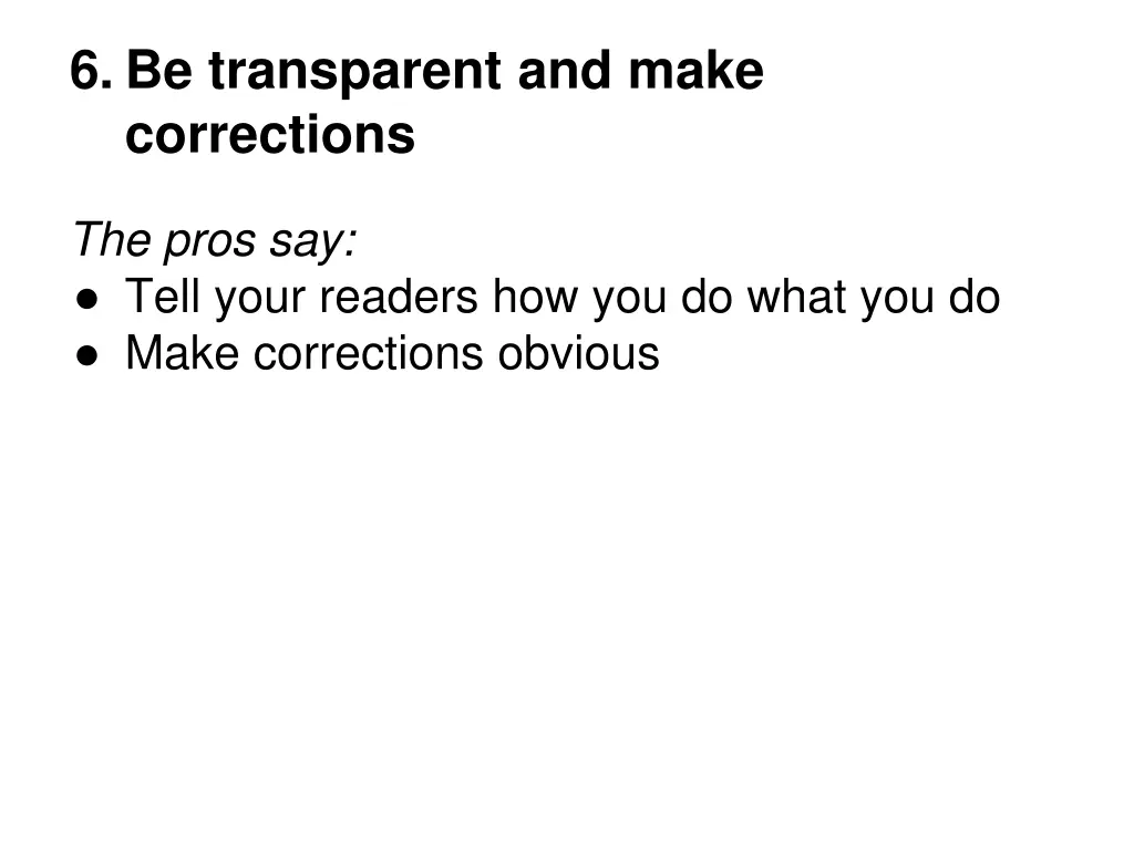 6 be transparent and make corrections