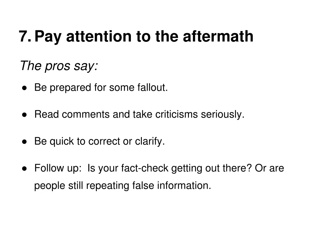 7 pay attention to the aftermath