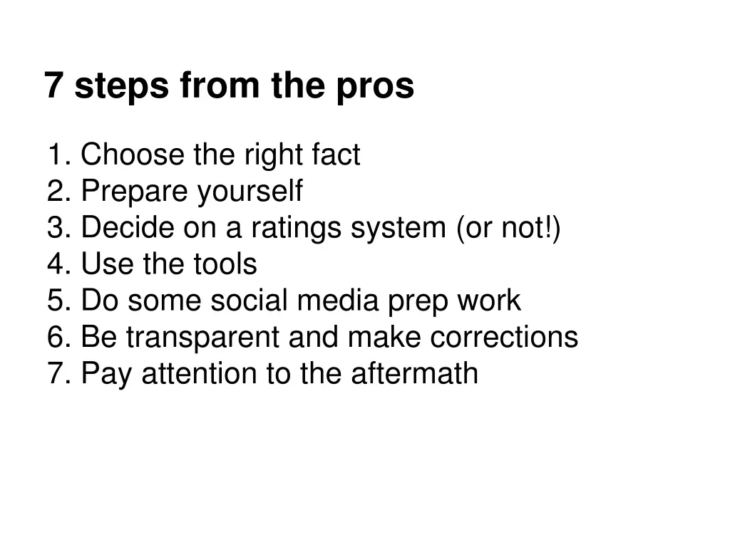 7 steps from the pros