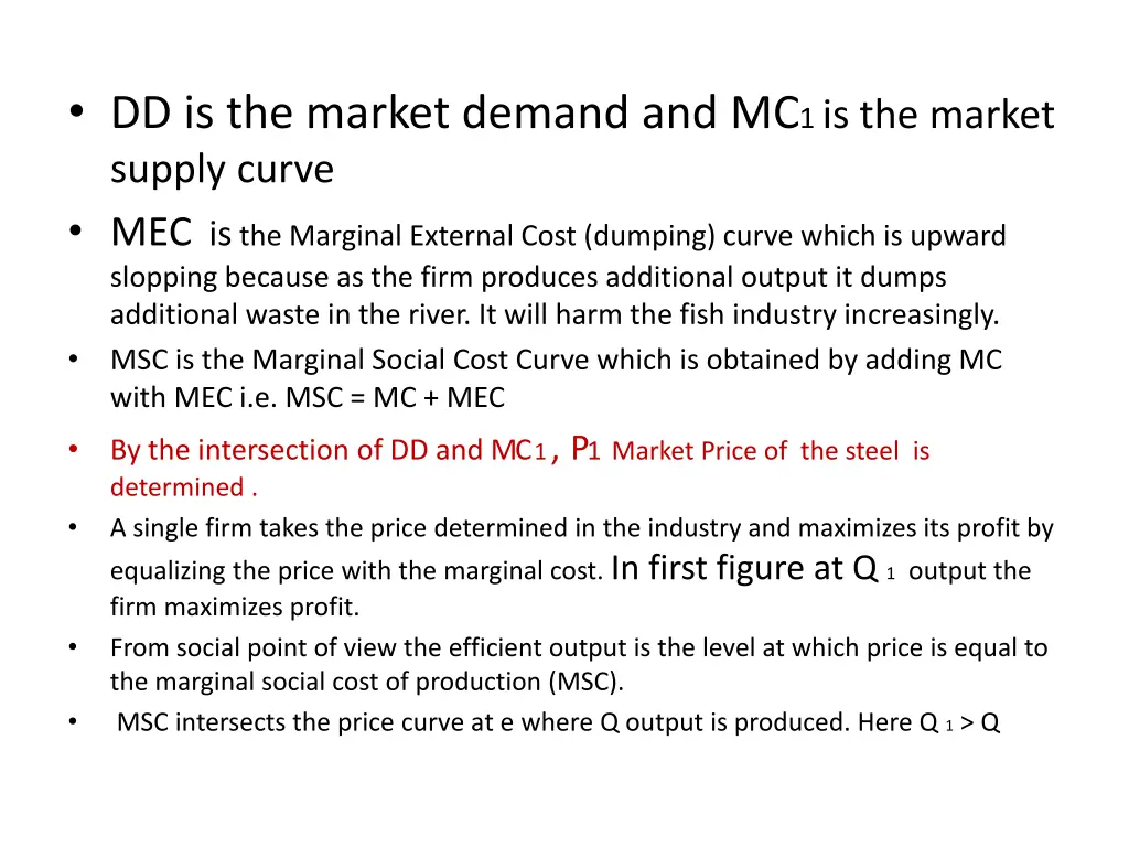 dd is the market demand and mc 1 is the market