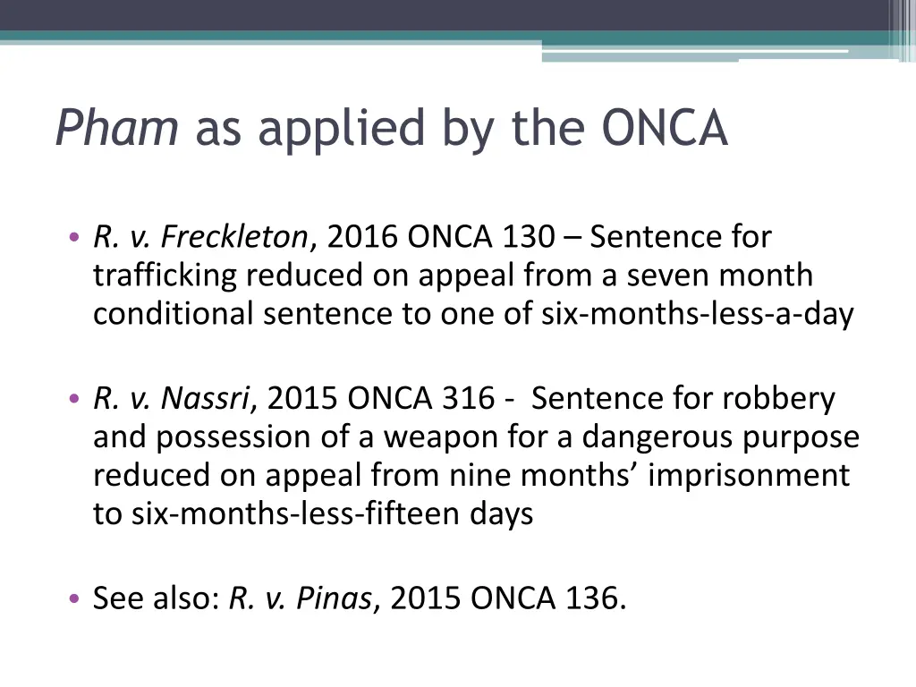 pham as applied by the onca