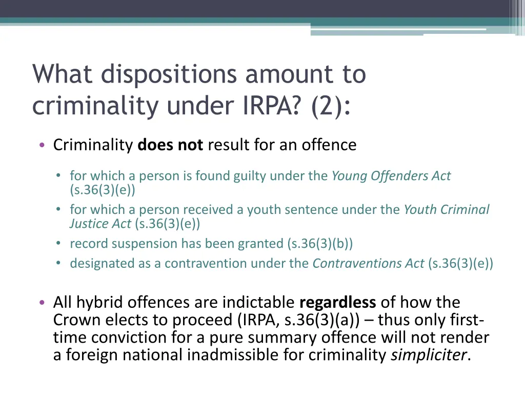 what dispositions amount to criminality under 1
