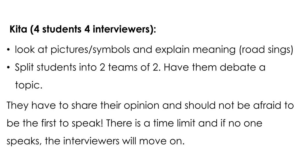 kita 4 students 4 interviewers