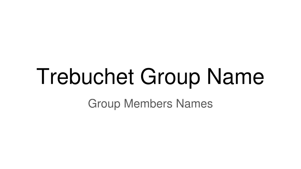 trebuchet group name