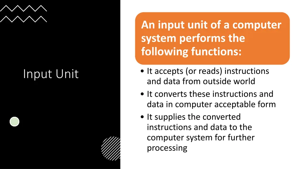 an input unit of a computer system performs
