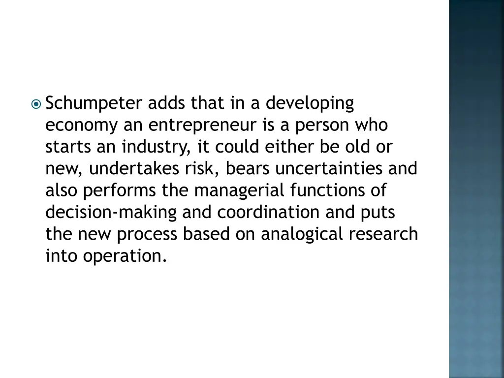 schumpeter adds that in a developing economy