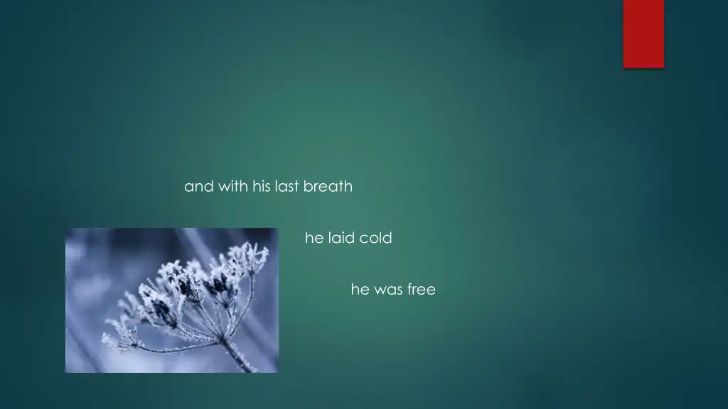 and with his last breath