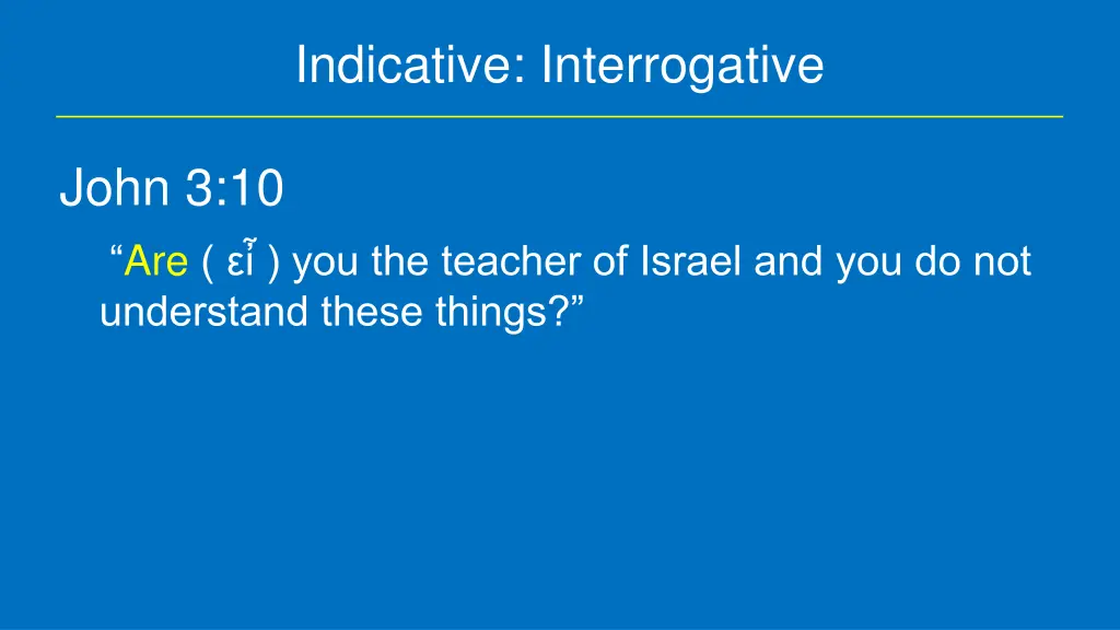 indicative interrogative
