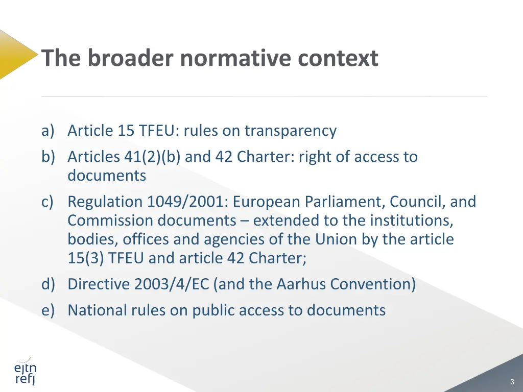 the broader normative context