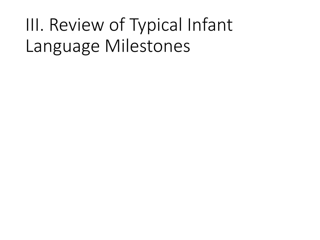 iii review of typical infant language milestones