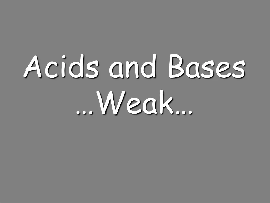 acids and bases weak