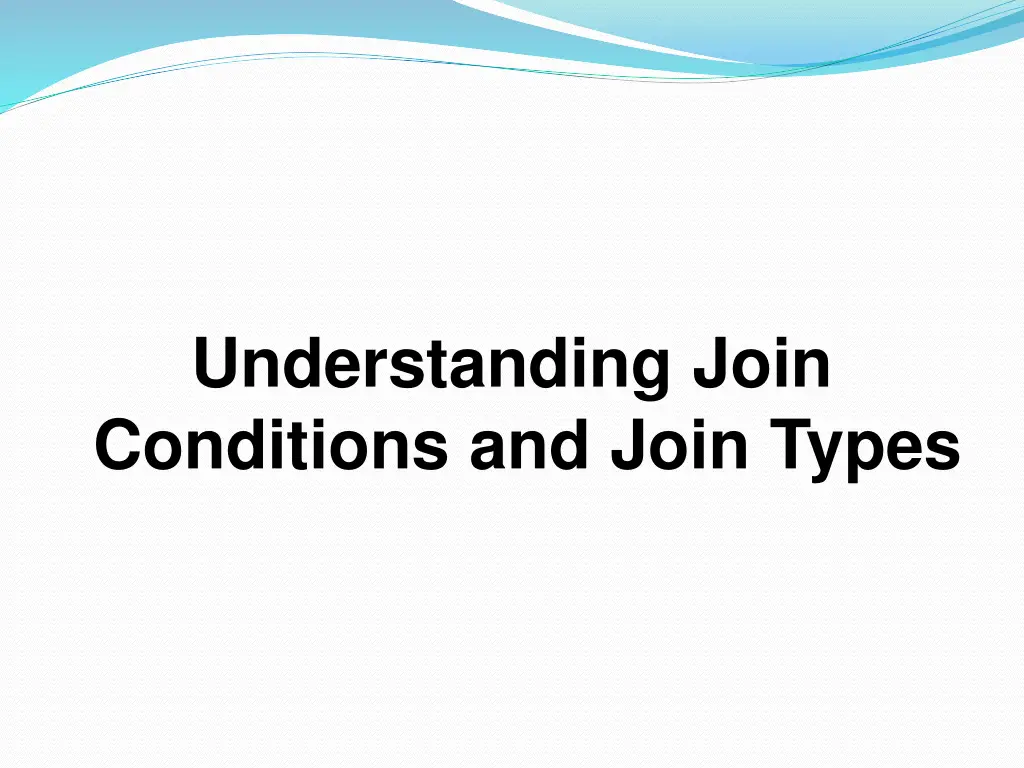 understanding join conditions and join types