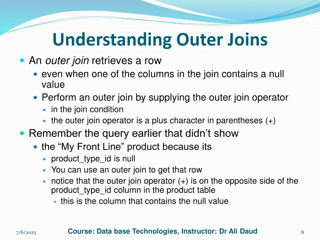 understanding outer joins an outer join retrieves