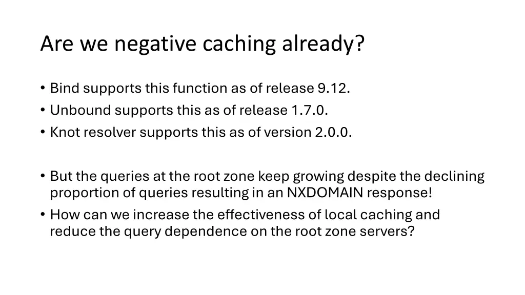 are we negative caching already