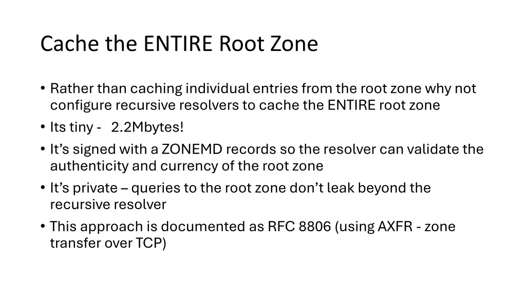 cache the entire root zone