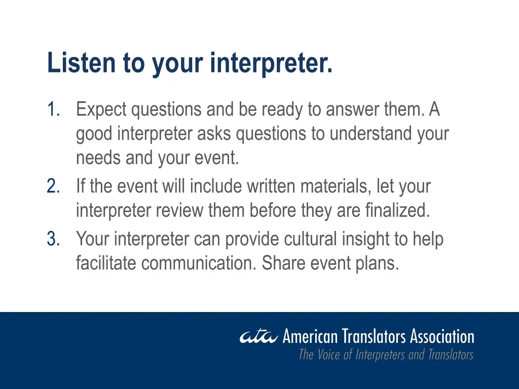 listen to your interpreter