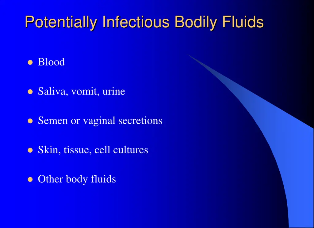 potentially infectious bodily fluids