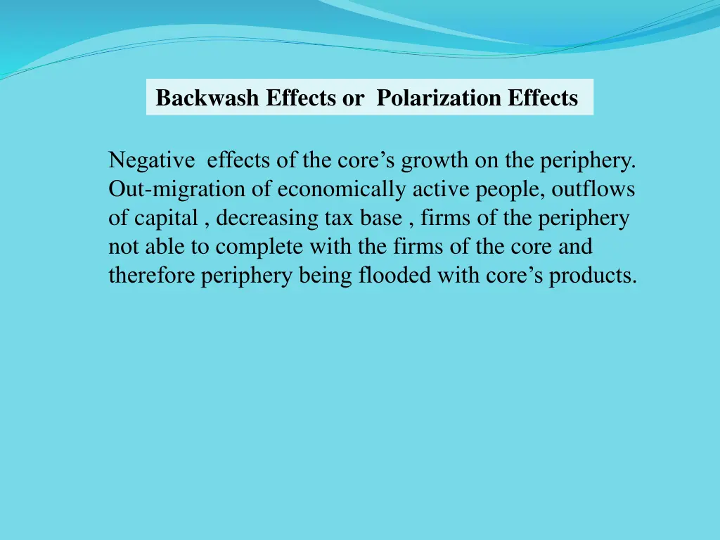 backwash effects or polarization effects