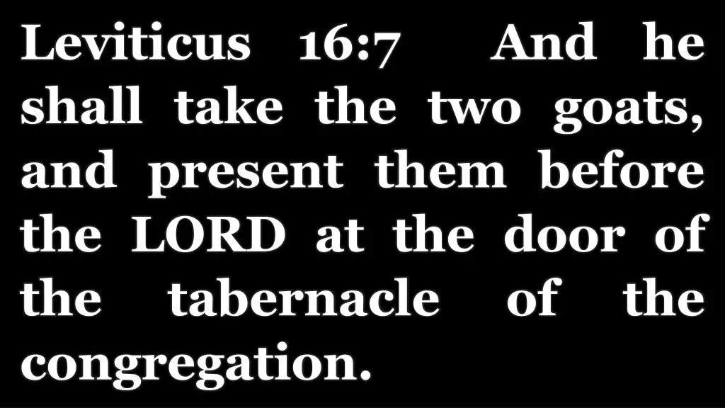 leviticus 16 7 and he shall take the two goats