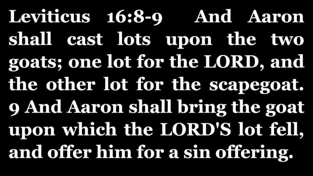 leviticus 16 8 9 and aaron shall cast lots upon