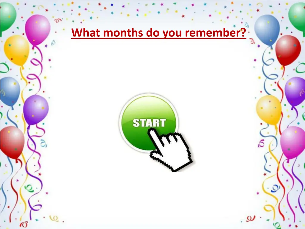 what months do you remember