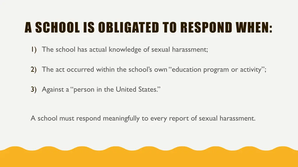 a school is obligated to respond when