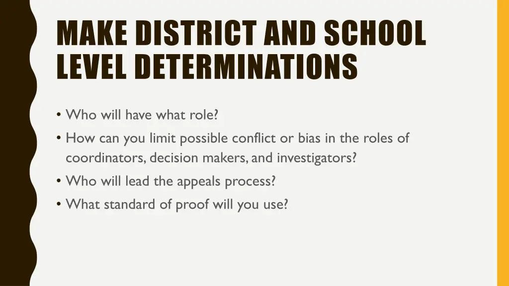 make district and school level determinations